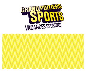 Grand Poitiers Sports – Vacances Sportives